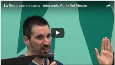 La Storia come ricerca – intervento Carlo Del Mestre