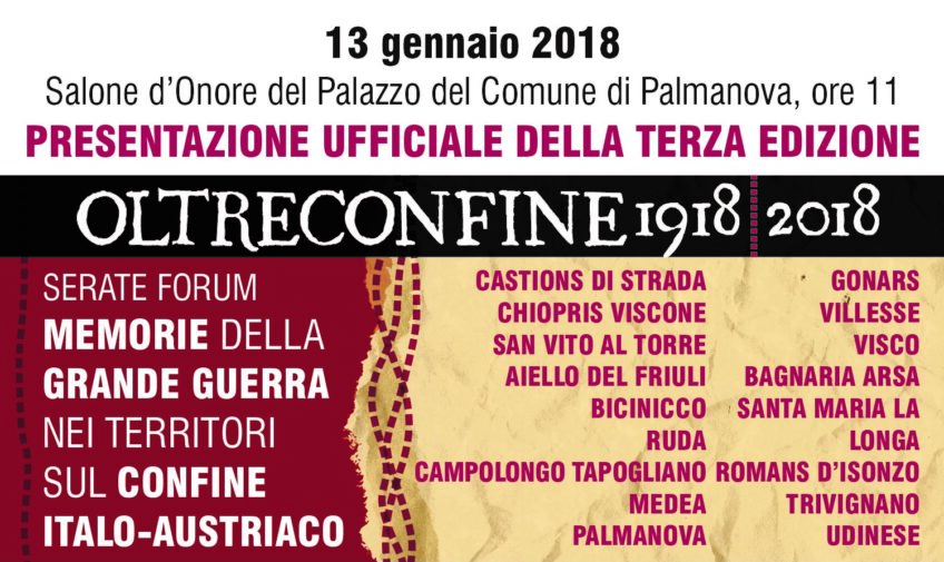 OLTRECONFINE 1918/2018 SI PRESENTA A PALMANOVA, TERZA EDIZIONE DEL PROGETTO SULLA GRANDE GUERRA